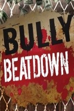 Watch Bully Beatdown M4ufree